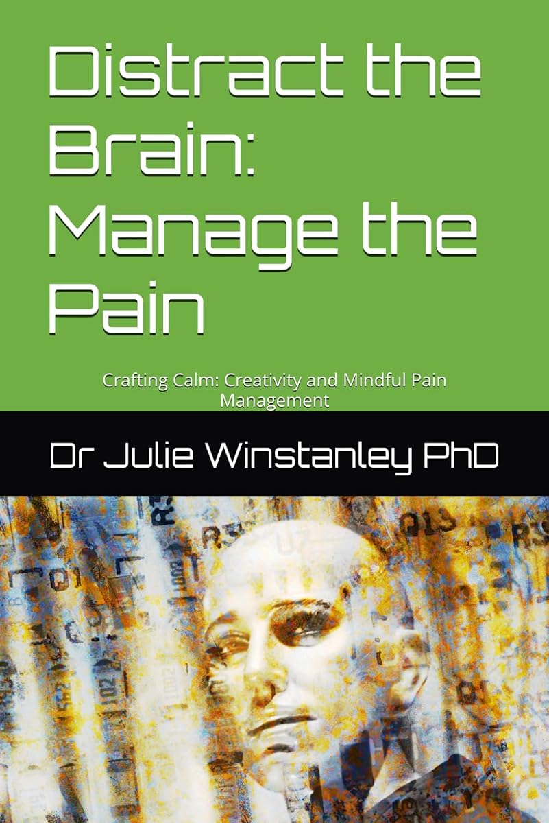 Cover of Distract the Brain: Manage the Pain